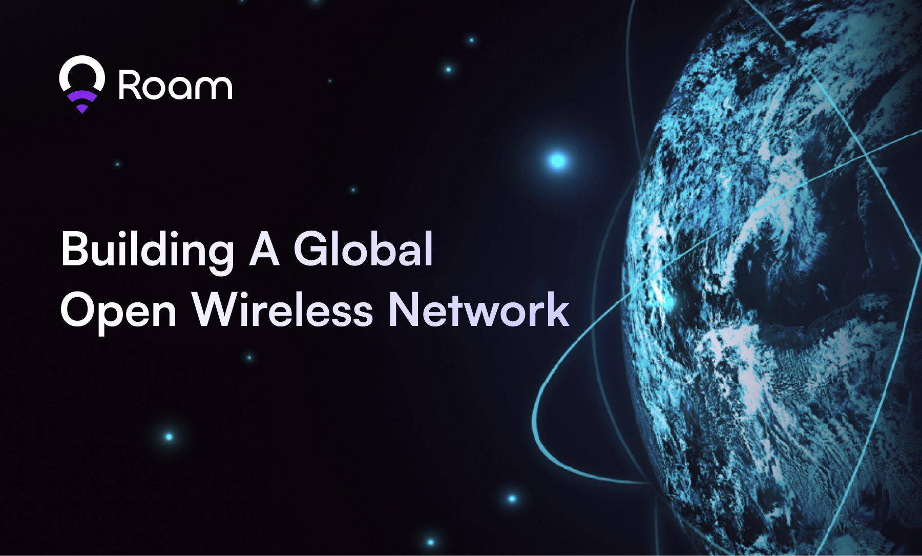 Roam- Building A Global Open Wireless Network